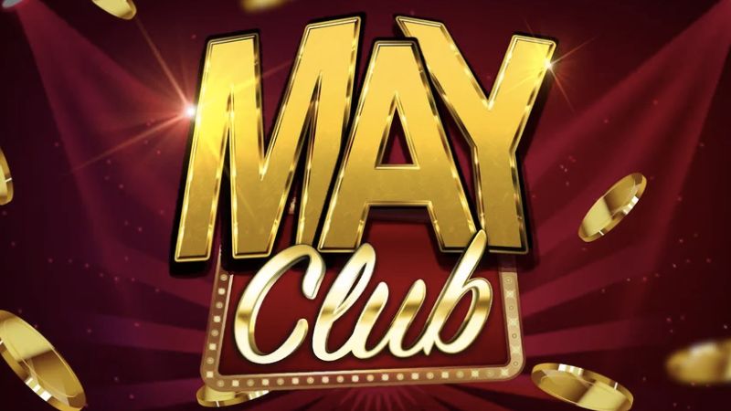 Tổng quan về game bài May Club