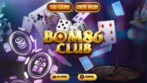 Trải nghiệm sân chơi hàng đầu cùng game bài Bum 86 Club
