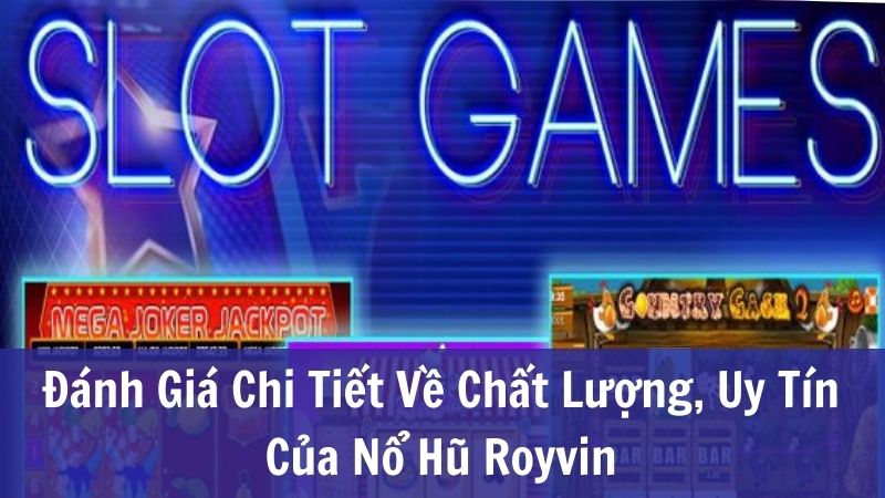 Giới thiệu về Nổ Hũ Royvin